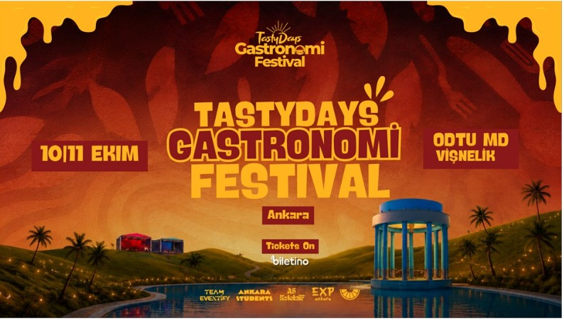 TastyDays Ankara Gastronomi Festivali Bu Hafta Sonu Başkentte Lezzet ve Eğlenceyi Buluşturuyor