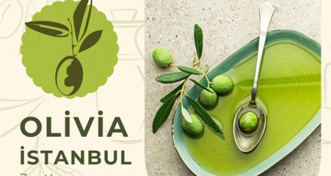 OLİVİA İSTANBUL ZEYTİN VE ZEYTİNYAĞI FUARI VE ULUSAL ZİRVESİ