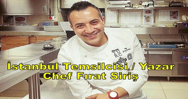 Tecrübeli Chef Fırat Siriş Yazıları ile Aramızda