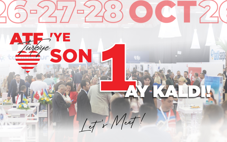 ATF TÜRKİYE’YE SON 1 AY KALDI:  54 MİLYAR EUROLUK TİCARET HACMİ ANTALYA’DA BULUŞUYOR
