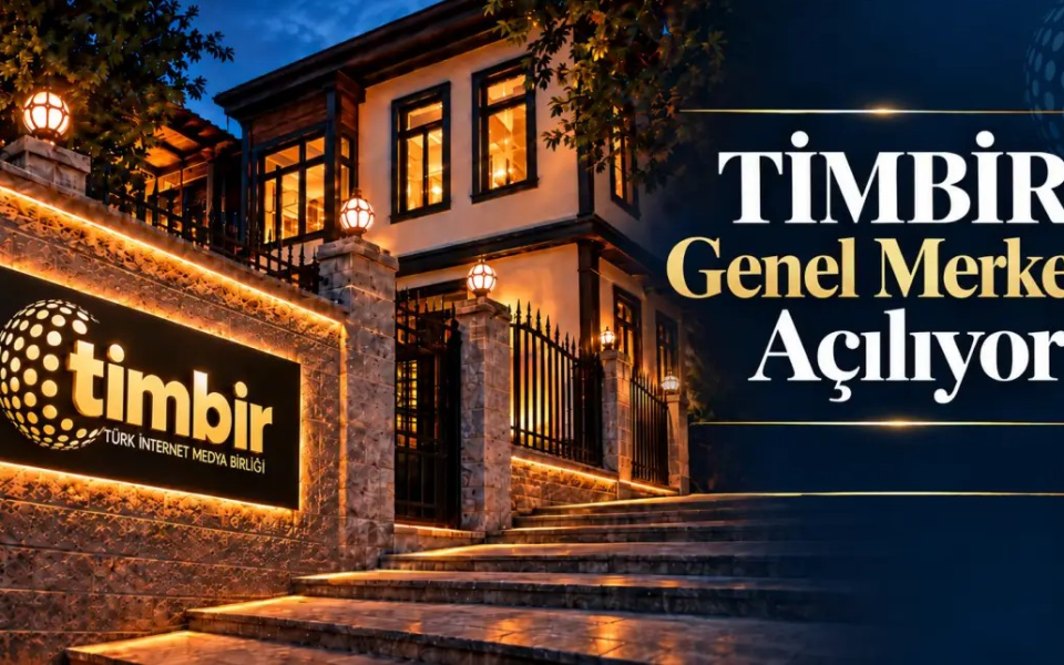 Türk internet medyasının kalbi Ankara’da atacak: TİMBİR’in yeni merkezi açılıyor